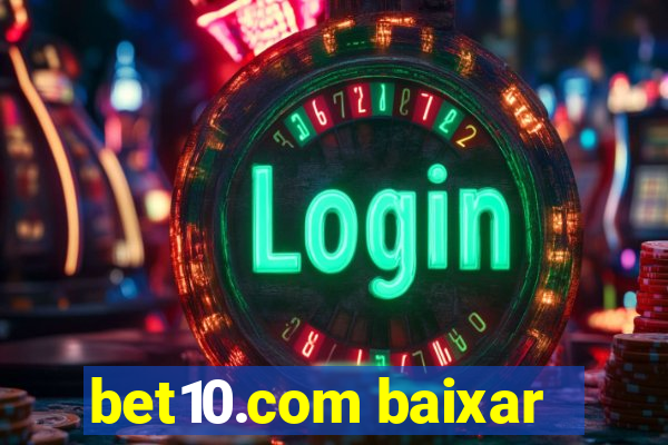 bet10.com baixar